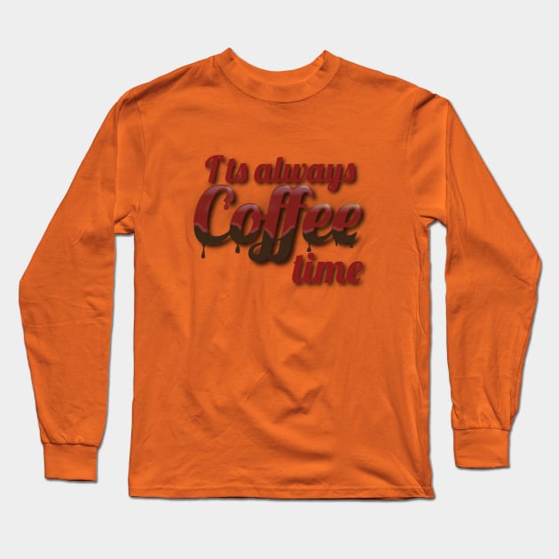 Coffee Time Long Sleeve T-Shirt by FlyingWhale369